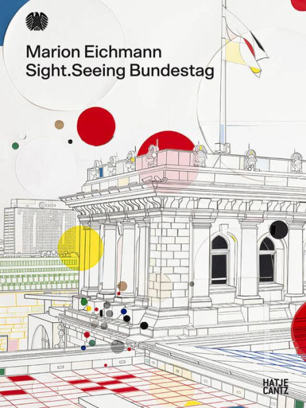 Marion Eichmann: Sight: Seeing Bundestag