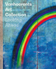Title: Vanhaerents Art Collection: Looking Ahead, Author: Lien Devriese