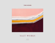 Alternative view 1 of Tom Hegen: Salt Works