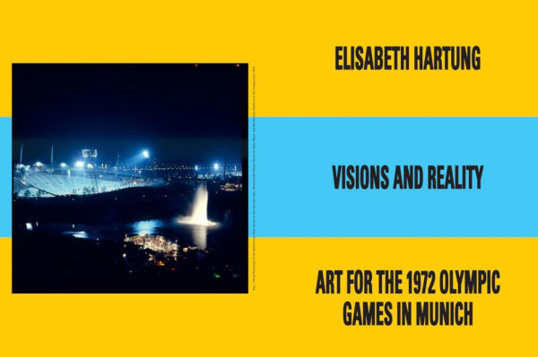 Art and Society 1972-2022-2072: On the for Olympic Games Munich 1972 Artistic Design Concepts of Twenty-First Century