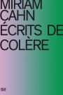 Miriam Cahn: ÉCRITS DE COLÈRE