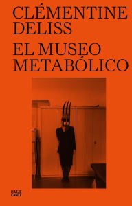 Title: El Museo Metabolico, Author: Clémentine Deliss