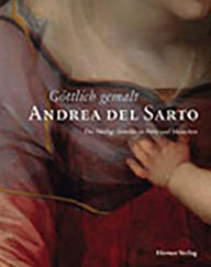 Title: Goettlich gemalt - Andrea del Sarto: Die Heilige Familie in Paris und Munchen, Author: Cornelia Syre