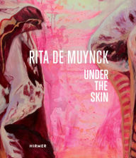 Title: Rita de Muynck: Under the Skin, Author: Christa Sutterlin