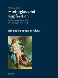 Title: Reverse Paintings on Glass, Author: Wolfgang Steiner