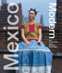 Mexico Modern: Art, Commerce, and Cultural Exchange