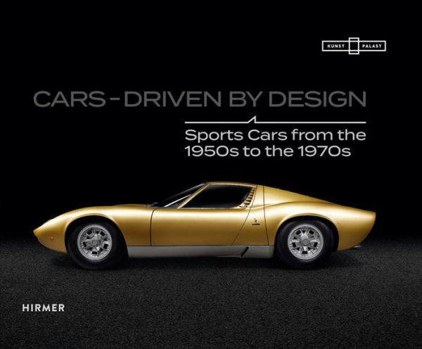 Cars - Driven by Design: Sports Cars from the 1950s to the 1970s