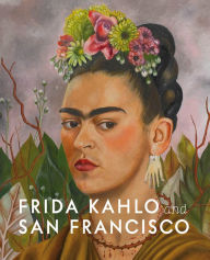 Ebooks for downloads Frida Kahlo and San Francisco (English Edition) 9783777435732 PDF by Gannit Ankori, Circe Henestrosa, Hillary C. Olcott