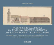 Title: Residenzschlösser in verschiedenen Städten des südlichen Teutschlands: Ein Konvolut aus Balthasar Neumanns zeichnerischem Nachlass in der Österreichischen Nationalbibliothek, Author: Georg Satzinger