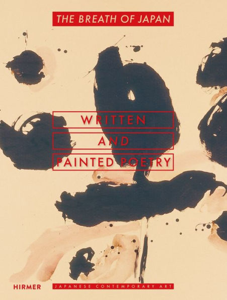 The Breath of Japan: Written and Painted Poetry-Japanese Contemporary Art