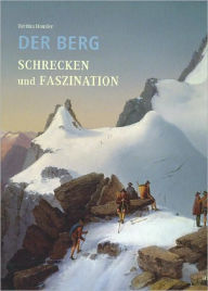 Title: Der Berg: Schrecken und Faszination, Author: Bettina Hausler