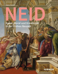 Title: Neid: Kunst, Moral und Kreativität in der Frühen Neuzeit, Author: Jana Graul