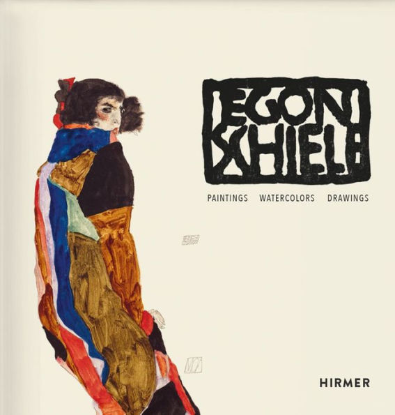 Egon Schiele. Catalogue Raisonné: Paintings, Watercolours, Drawings