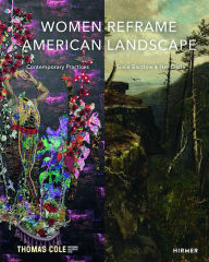 Free downloadable ebooks for android Women Reframe American Landscape: Susie Barstow & Her Circle / Contemporary Practices