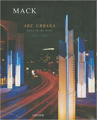 Heinz Mack · Ars Urbana: Public-Space Art