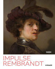 Free audiobook podcast downloads Impulse Rembrandt: Teacher, Strategist, Bestseller by Jan Nicolaisen, Stefan Weppelmann in English  9783777443768