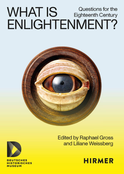 What is Enlightenment?: Questions for the Eighteenth Century
