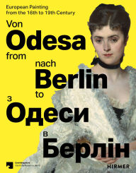 Free text book downloader From Odesa to Berlin: European Painting from the 16th to 19th Century