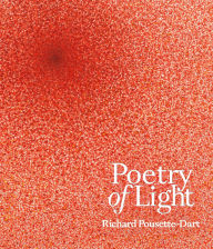 Title: Poetry of Light: Richard Pousette-Dart, Author: Charles Duncan