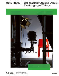 Online free books download pdf Hello Image: The Staging of Things in English 9783777445489 by Tulga Beyerle, Viktoria Heinrich, Esther Ruelfs