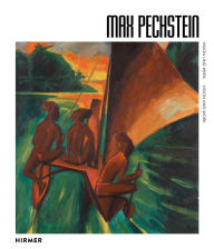 Title: Max Pechstein: Vision and Work, Author: Aya Soika