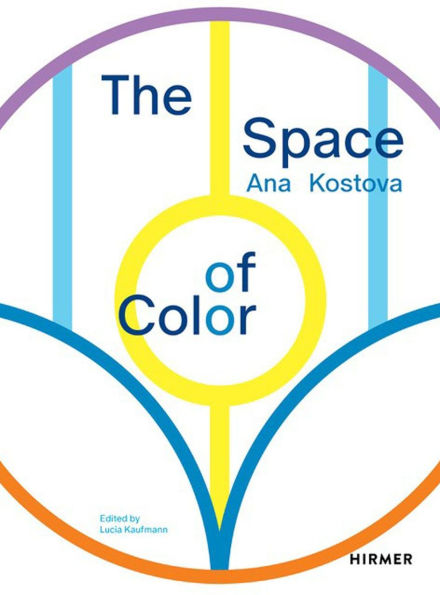 Ana Kostova: The Space of Colour