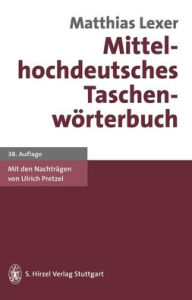 Title: Mittelhochdeutsches Taschenworterbuch, Author: Matthias Lexer