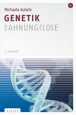 Genetik fur Ahnungslose: Eine Einstiegshilfe fur Studierende