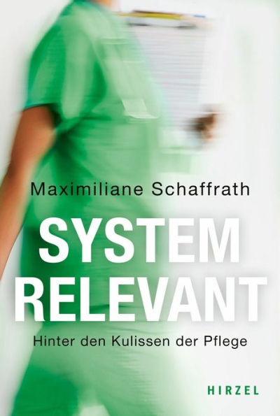 Systemrelevant: Hinter den Kulissen der Pflege