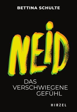 Neid: Das verschwiegene Gefuhl