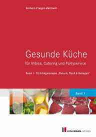 Title: Gesunde Küche für Imbiss, Catering und Partyservice: Band 1: 70 Erfolgsrezepte 