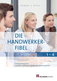 Title: Die Handwerker-Fibel: Band 1 bis 4: Bundle - Zur Vorbereitung auf die Meisterprüfung Teil III/IV Ausbildereignungsprüfung, Author: Dr. Lothar Semper