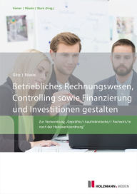 Title: Betriebliches Rechnungswesen, Controlling sowie Finanzierung und Investitionen gestalten: Zur Vorbereitung 