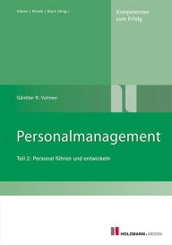 Title: Personalmanagement: Teil II: Personal führen und entwickeln, Author: Prof. Dr. Günther R. Vollmer