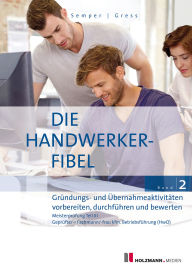 Title: Die Handwerker-Fibel, Band 2: Gründungs- und Übernahmeaktivitäten, Author: Dr. Lothar Semper