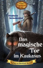 Das magische Tor im Kaukasus: Karl Mays Magischer Orient, Band 8