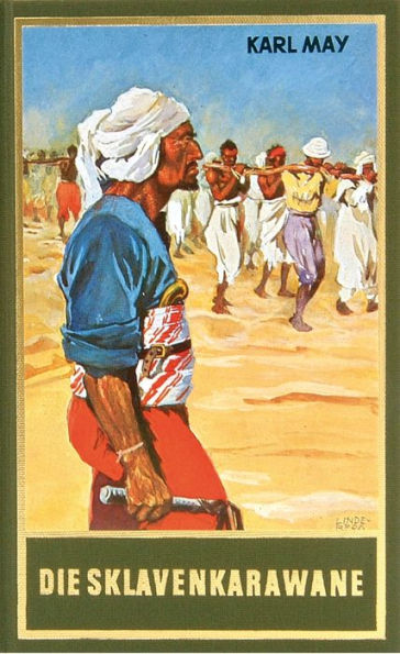 Die Sklavenkarawane: Erzählung aus dem Sudan, Band 41 der Gesammelten Werke
