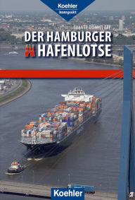 Title: Der Hamburger Hafenlotse, Author: Svante Domizlaff