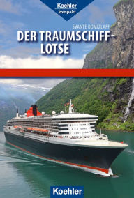 Title: Der Traumschiff-Lotse, Author: Svante Domizlaff