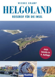 Title: Helgoland: Reisereif für die Insel, Author: Wiebke Kramp