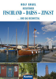 Title: Reiseführer Fischland - Darss - Zingst: ...und das Recknitztal, Author: Rolf Gruel