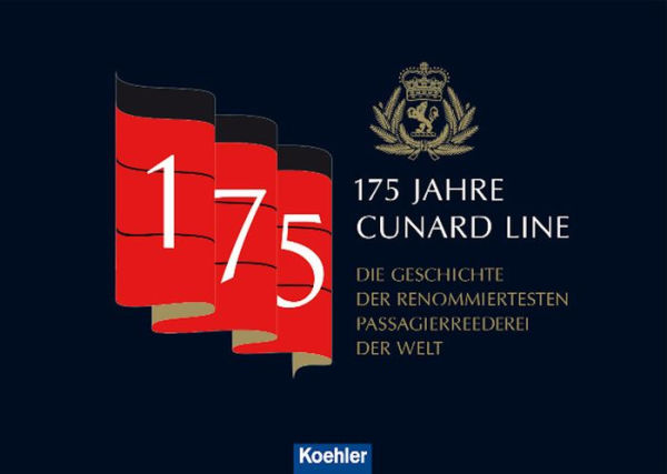175 Jahre Cunard Line: Die Geschichte der renommiertesten Passagierreederei der Welt