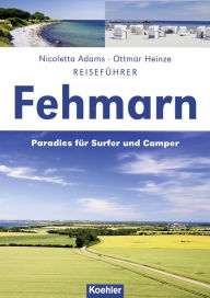 Title: Reiseführer Fehmarn: Paradies für Surfer und Camper, Author: Nicoletta Adams