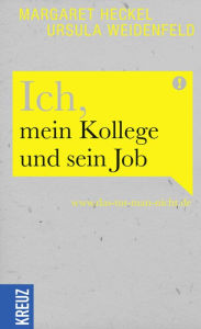 Title: Ich, mein Kollege und sein Job: www.das-tut-man-nicht.de, Author: Ursula Weidenfeld