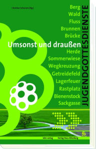 Title: Umsonst und draußen: Jugendgottesdienste Open-Air, Author: Christian Schramm