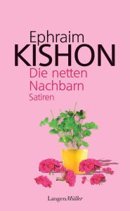 Title: Die netten Nachbarn: Satiren, Author: Ephraim Kishon