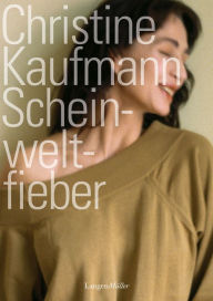 Title: Scheinweltfieber: Biografie, Author: Christine Kaufmann