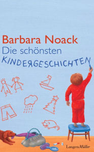 Title: Die schönsten Kindergeschichten, Author: Barbara Noack