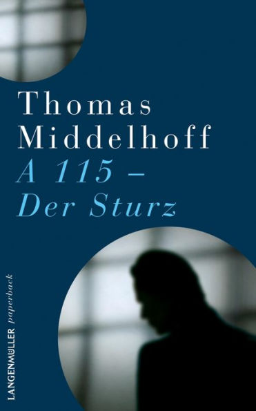 Der Sturz - A115: Die Autobiografie von Thomas Middelhoff