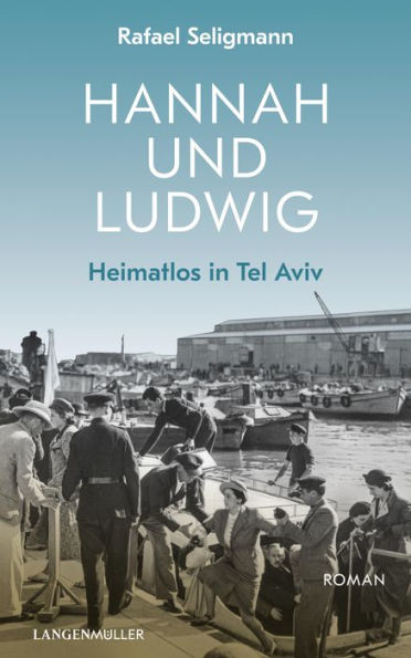 Hannah und Ludwig: Heimatlos in Tel Aviv